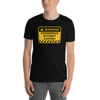 Dangerous Without Coffee