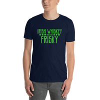 Irish Whiskey Makes Me Frisky