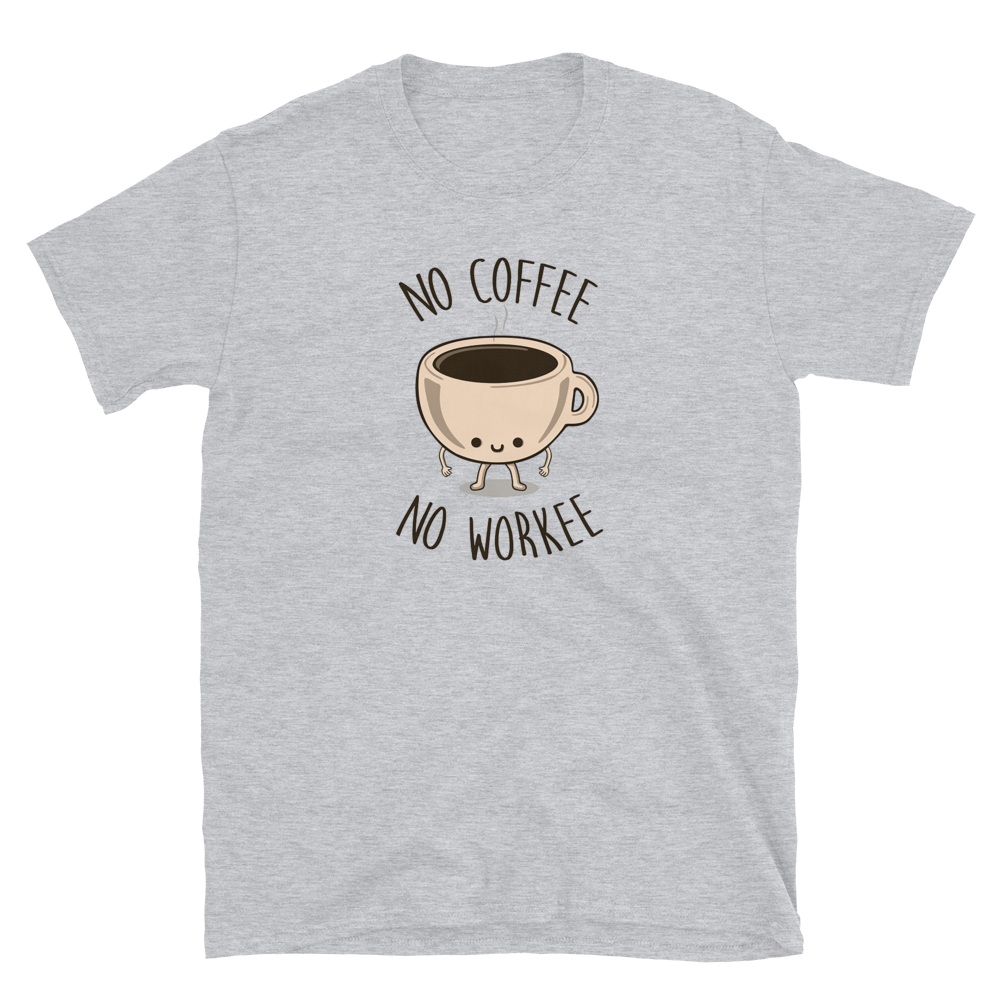 No Coffee No Workee