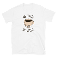 No Coffee No Workee
